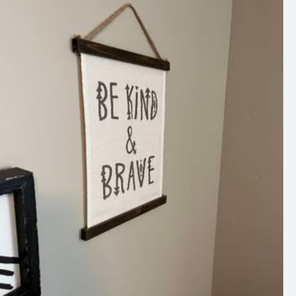 Hobby Lobby sign, Be Kind and Brave